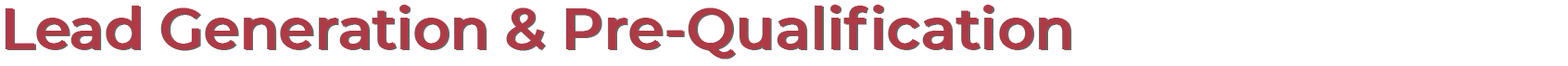Lead Generation & Pre-Qualification
